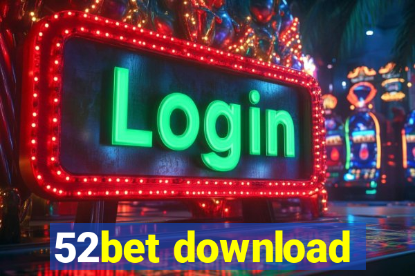 52bet download